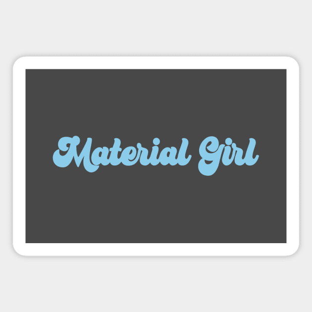 Material Girl, blue Magnet by Perezzzoso